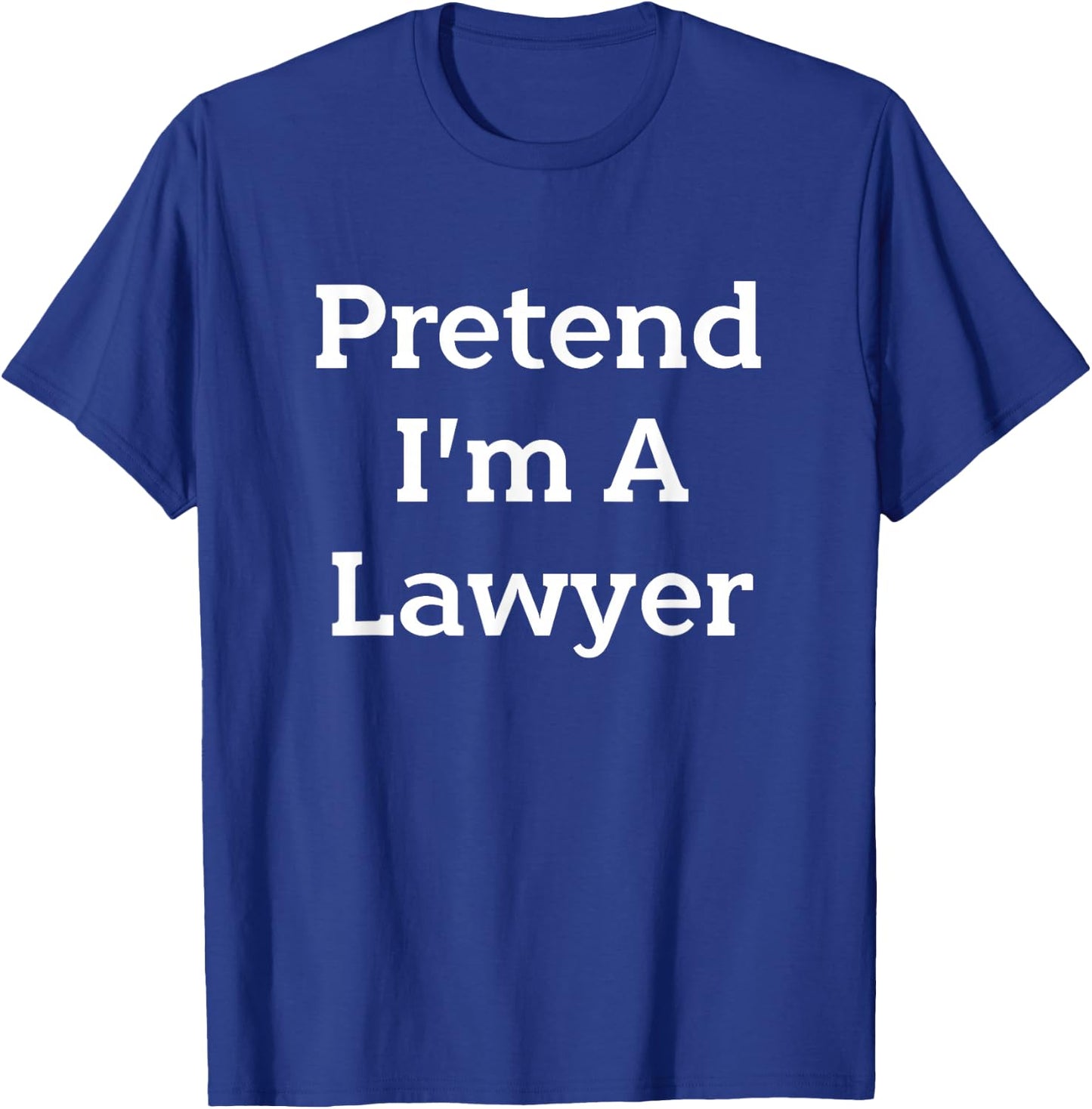 Pretend I'm A Lawyer Costume Funny Law Halloween Party T-Shirt - T-Shirt | Royal