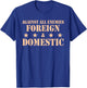 Against All Enemies Foreign & Domestic Apparel T-Shirt - T-Shirt | Royal