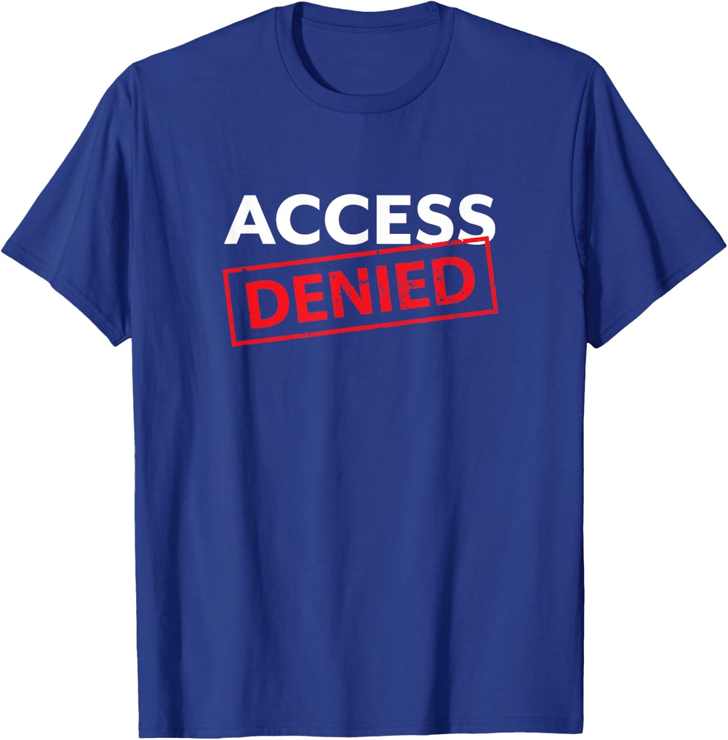 Geek Access Denied Graphic T-Shirt - T-Shirt | Royal