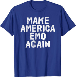MAKE AMERICA EMO AGAIN Shirt Funny Goth US Gift T-Shirt - T-Shirt | Royal