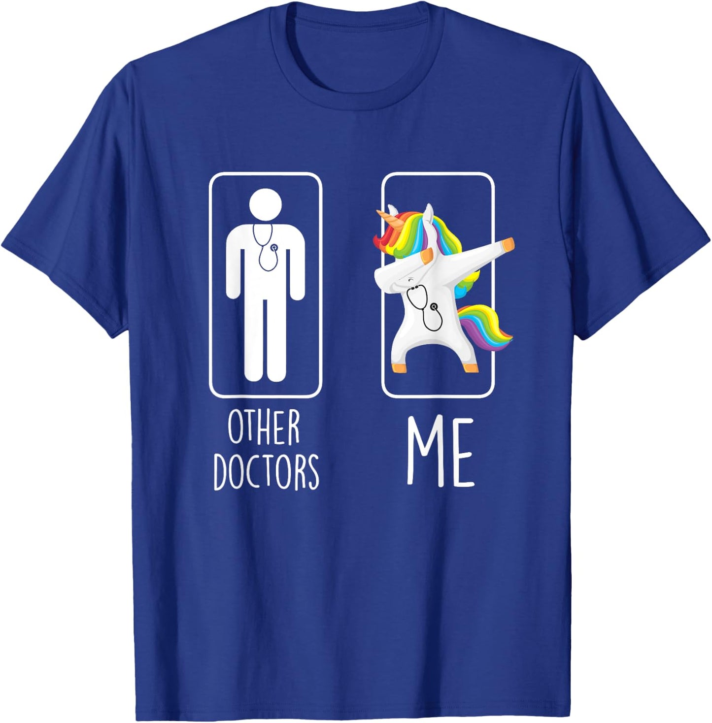 Other Doctors Me Unicorn Dabbing Gift Men Women T-Shirt - T-Shirt | Royal