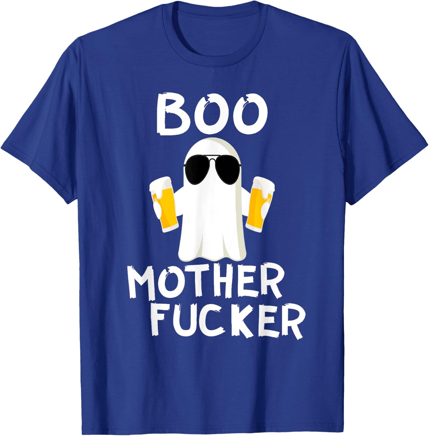 Boo MotherFucker Funny Beer Drinking Ghost Adult Halloween T-Shirt - T-Shirt | Royal