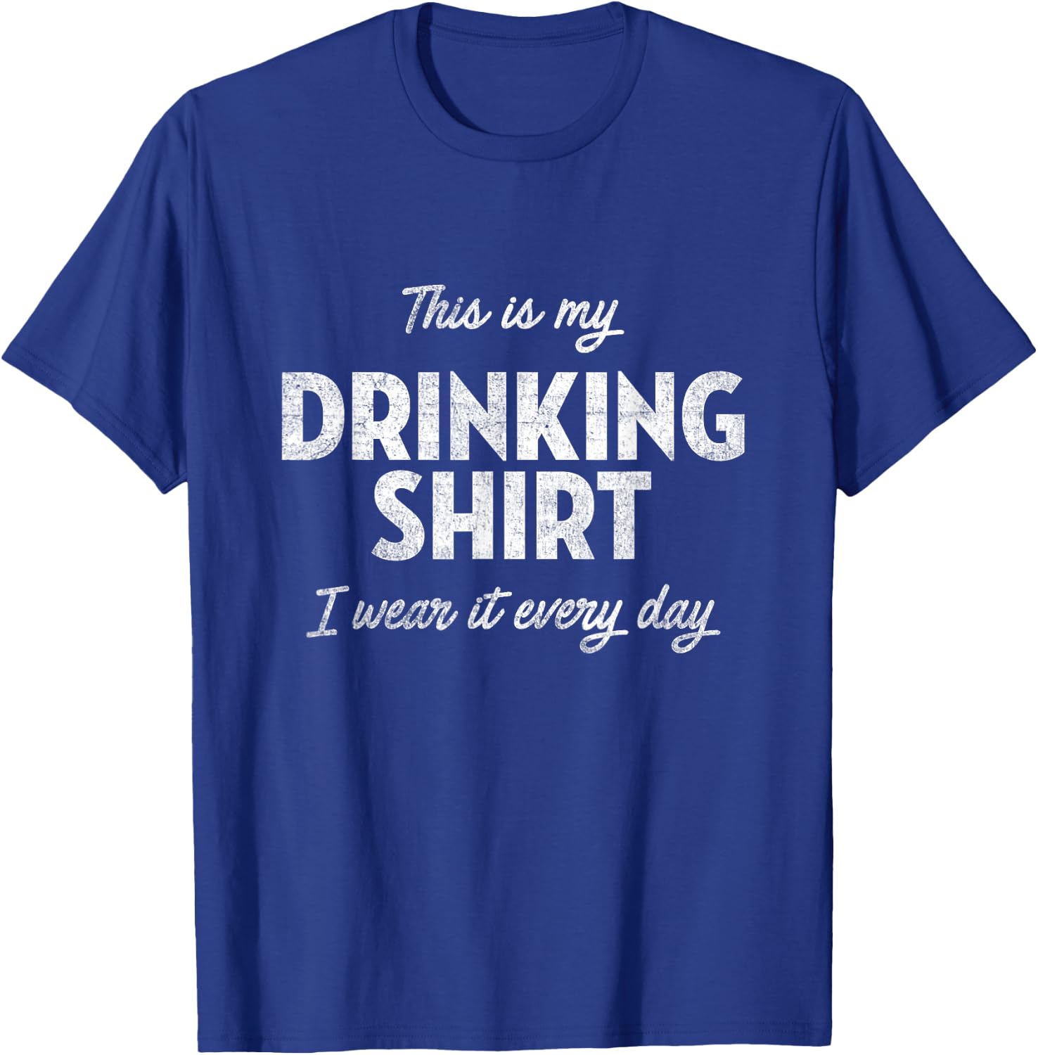 This Is My Drinking Shirt - Funny Drinking Shirt Alcohol T-Shirt - T-Shirt | Royal