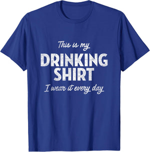 This Is My Drinking Shirt - Funny Drinking Shirt Alcohol T-Shirt - T-Shirt | Royal