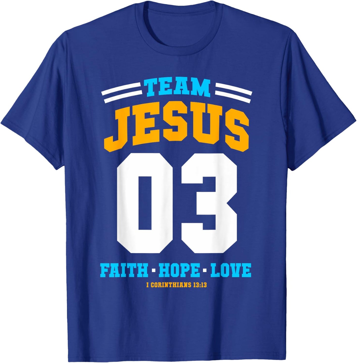 Christian gift Team Jesus 03 Faith Hope Love Christmas gift T-Shirt - T-Shirt | Royal