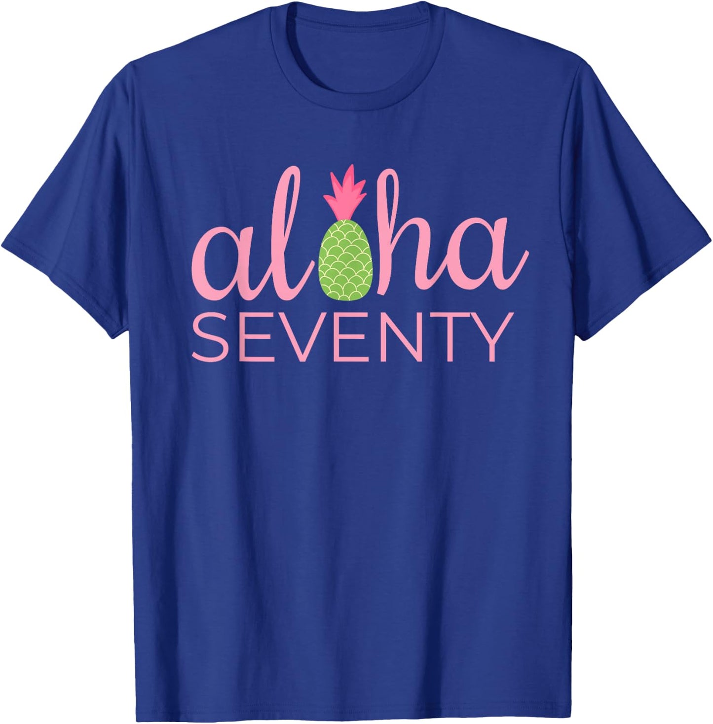 70th Birthday Aloha Beach Tropical Vacation Party Funny Gift Men Women T-Shirt - T-Shirt | Royal