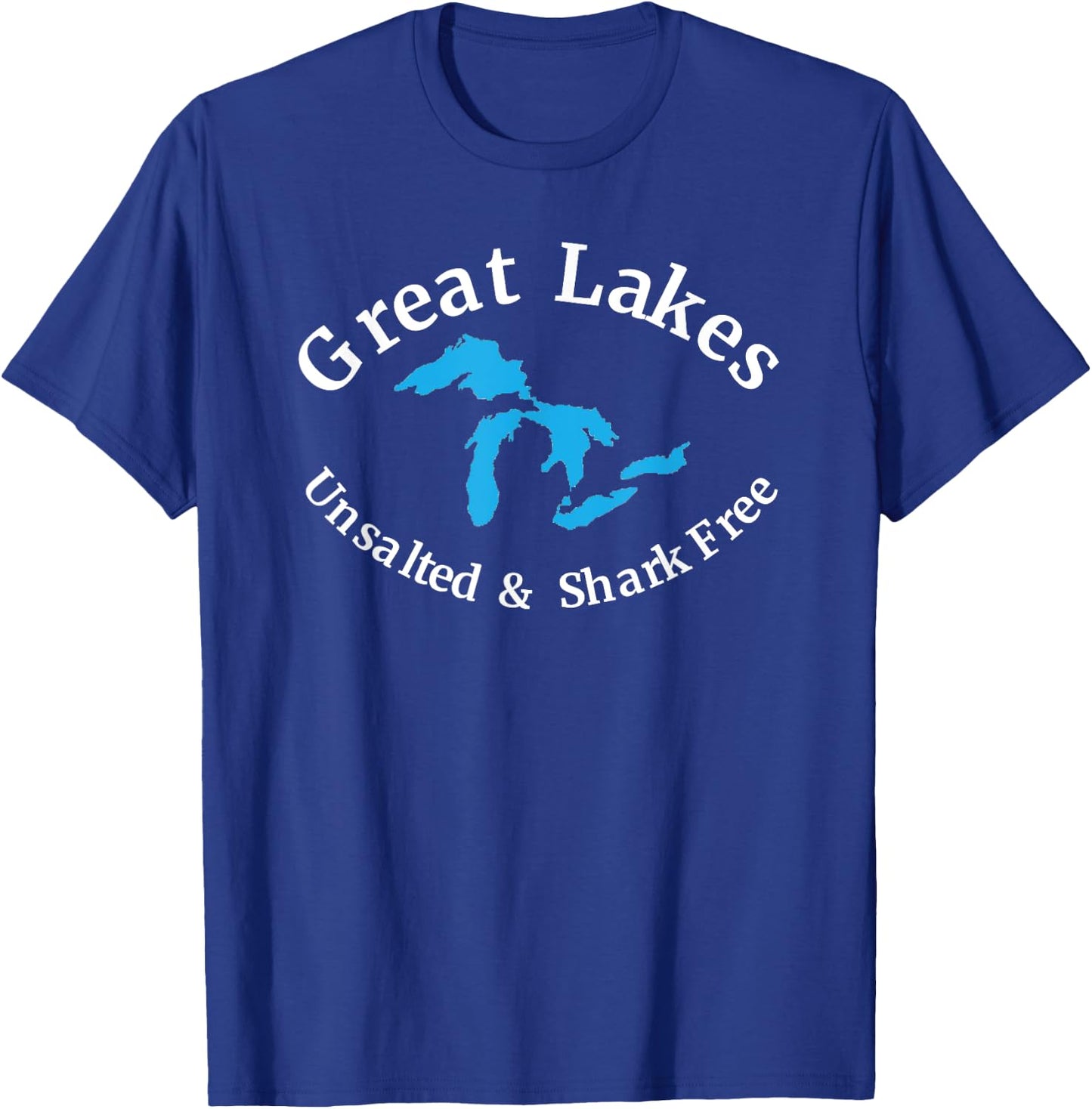 Great Lakes Unsalted & Shark Free T-Shirt - T-Shirt | Royal