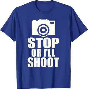 Stop or I'll Shoot: Funny Photographer Gift T-Shirt - T-Shirt | Royal