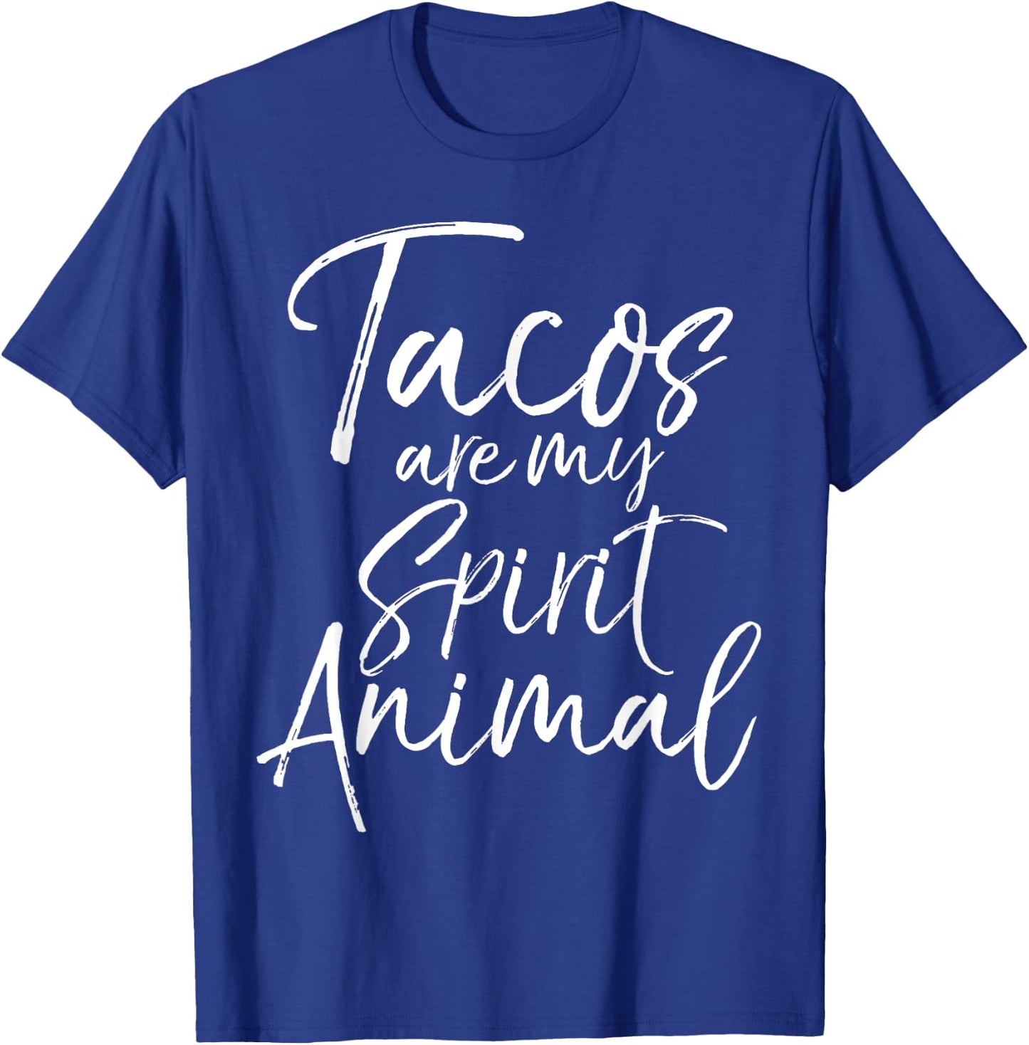 Tacos are my Spirit Animal Shirt Funny Cute Mexican Food T-Shirt - T-Shirt | Royal