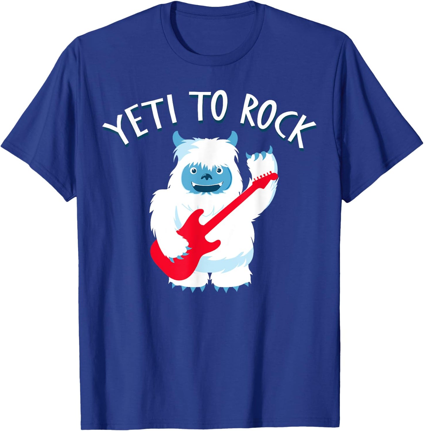 YETI to ROCK! Funny Ready To Rock & Roll Party T-Shirt - T-Shirt | Royal