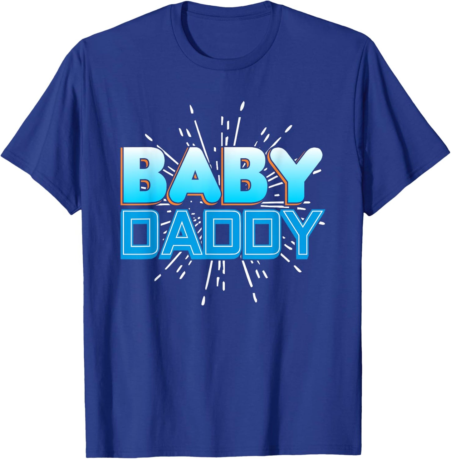 Funny Baby Daddy T Shirt - Funny Father's Day Gift T-Shirt - T-Shirt | Royal
