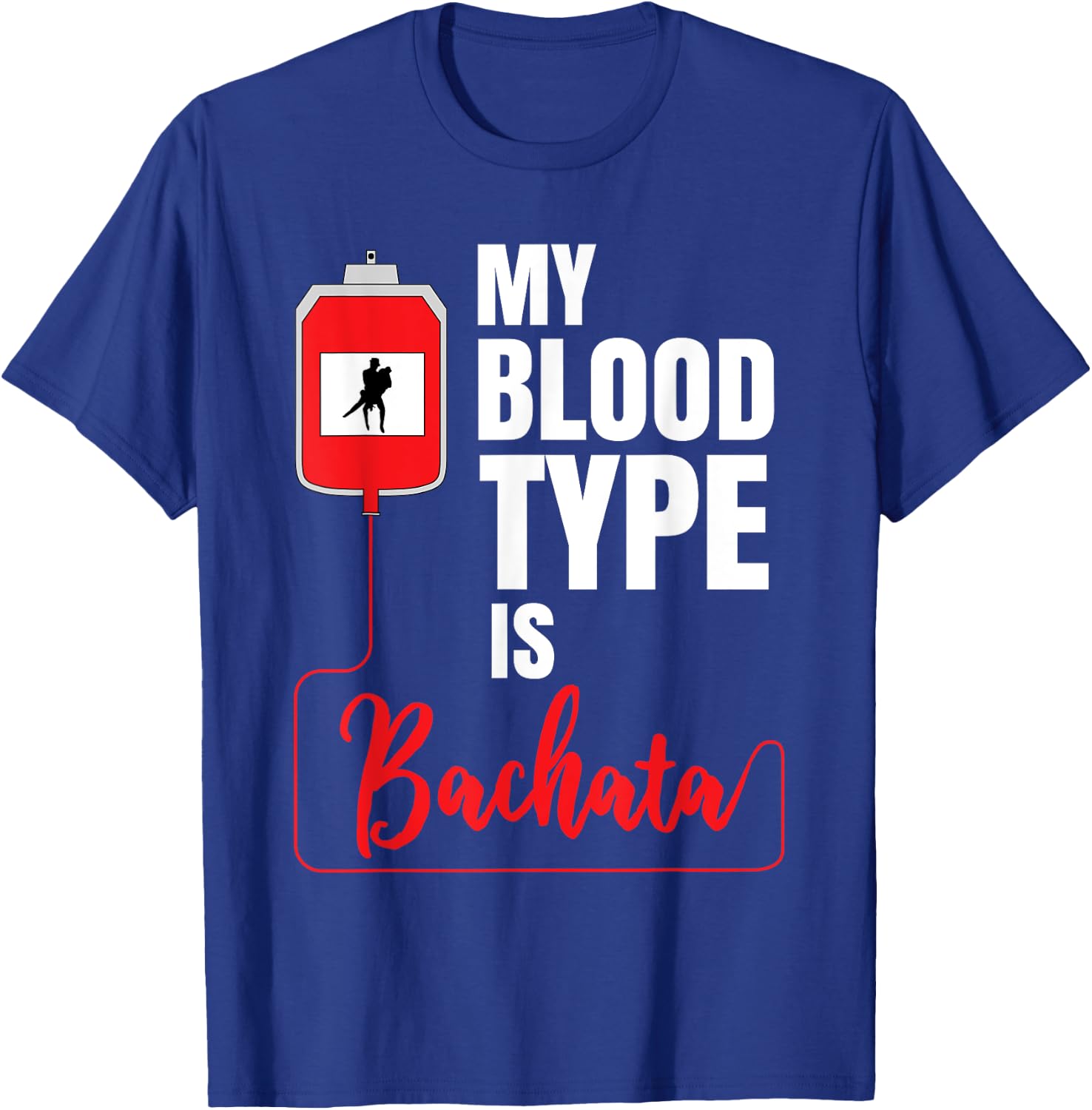 Bachata Funny Dance Cumbia Salsa Merengue Reggaeton Baile T-Shirt - T-Shirt | Royal