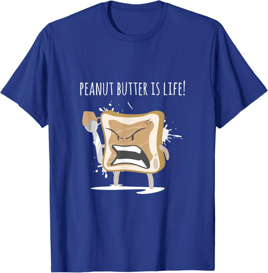 Peanut Butter Is Life Shirt - Funny Gag Gift Gym Workout T-Shirt - T-Shirt | Royal