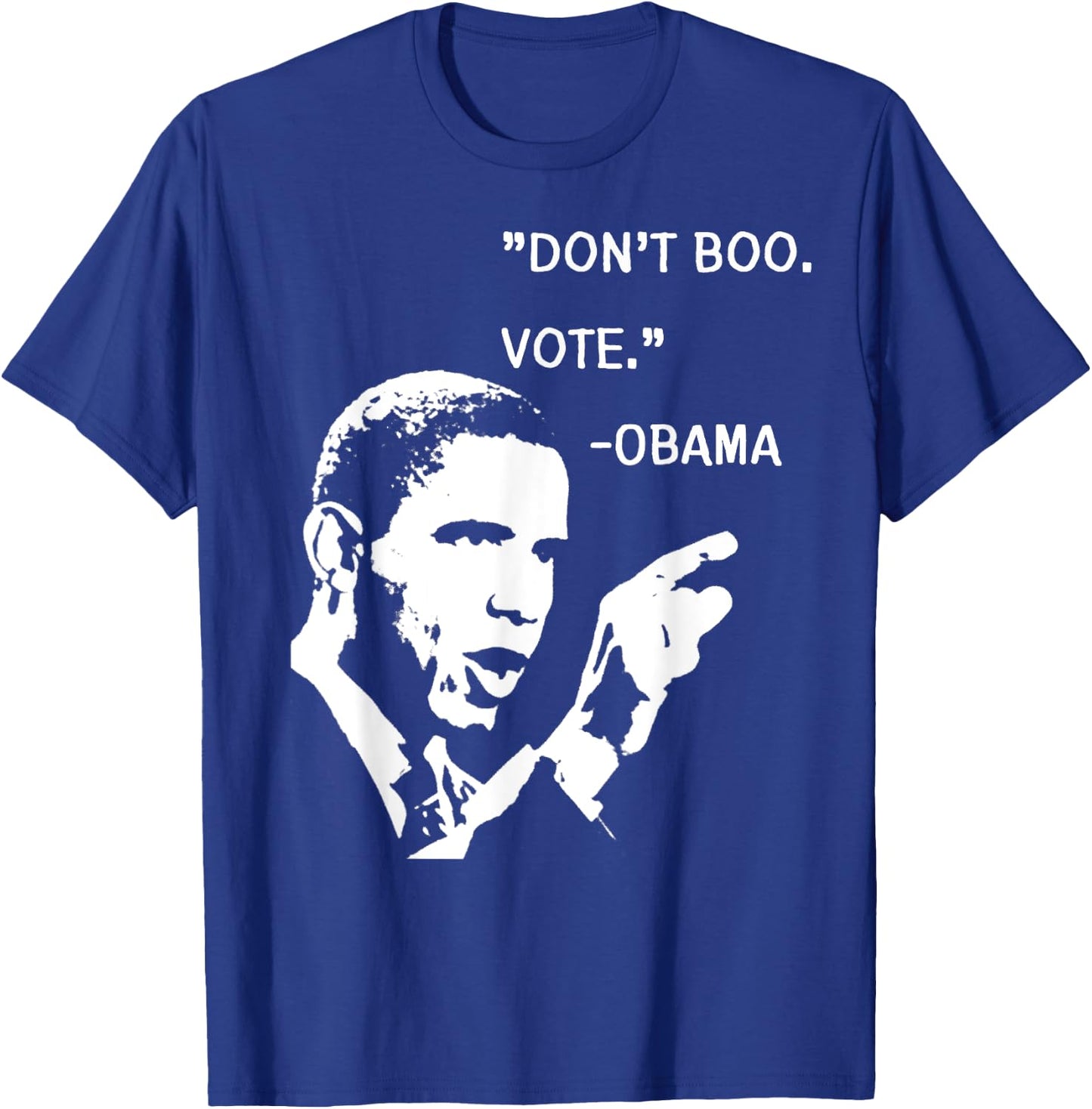 Don't Boo. Vote. | Barack Obama Quote T-Shirt - T-Shirt | Royal