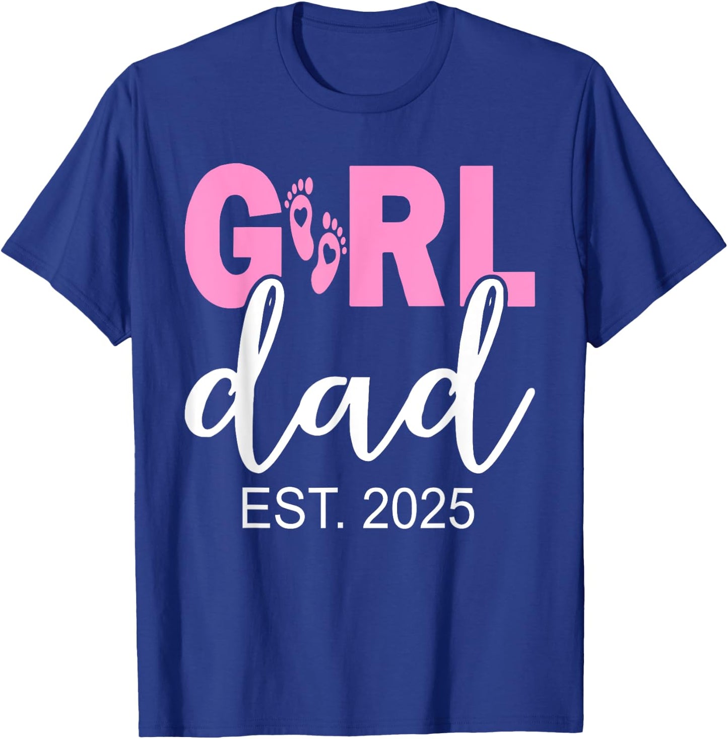 Dad Est 2025 Newborn Daddy Of Girl Father Dad To Be 2025 T-Shirt - T-Shirt | Royal