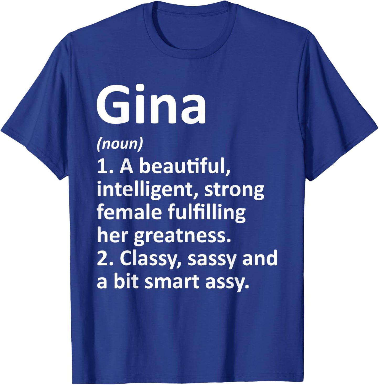 Custom Women Name Meaning Girl Mom Wife Birthday Gina Definition Personalized Funny T-Shirt - T-Shirt | Royal