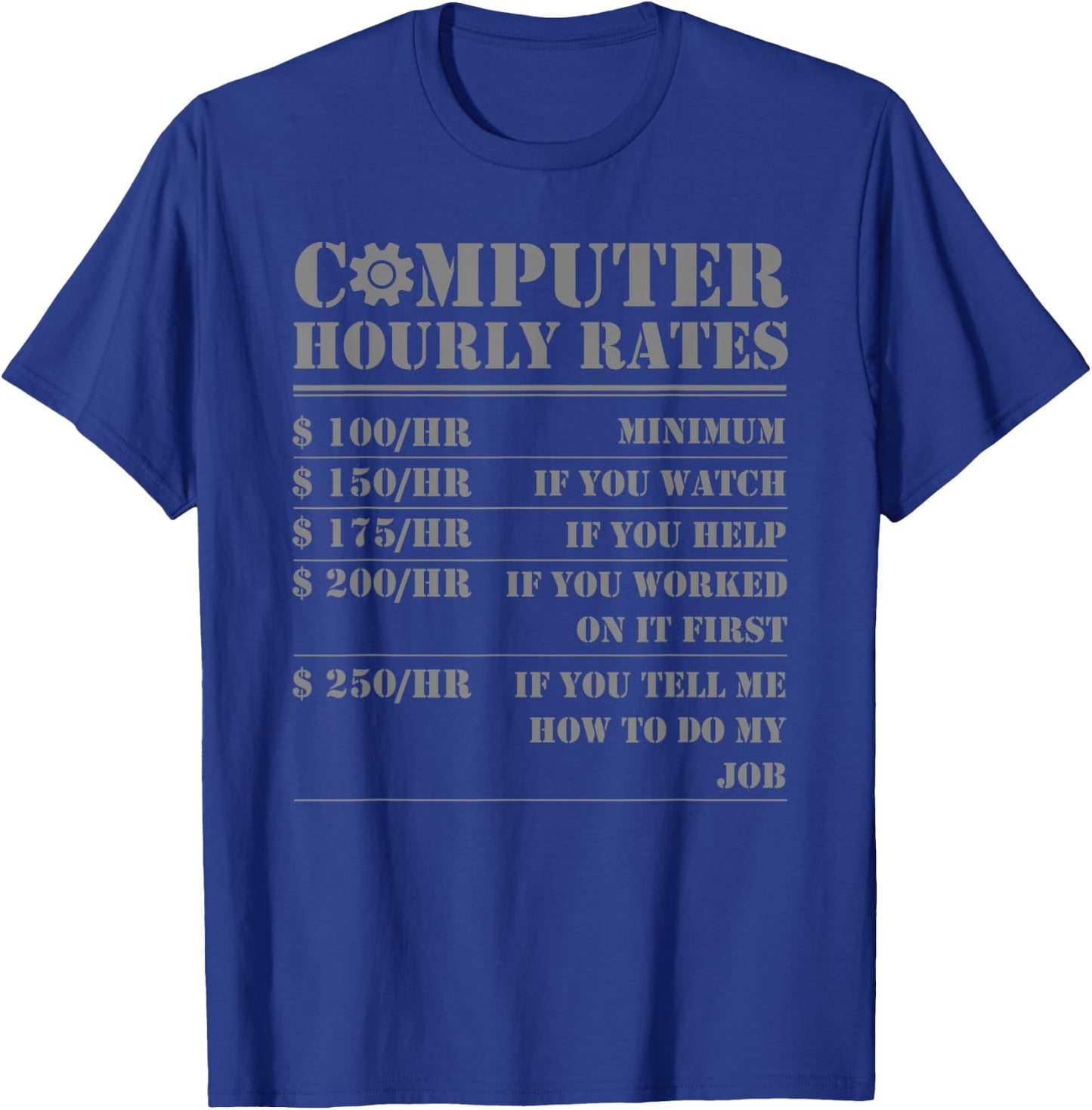 Computer Repair Hourly Rate Funny Tech Support Labor Gifts T-Shirt - T-Shirt | Royal