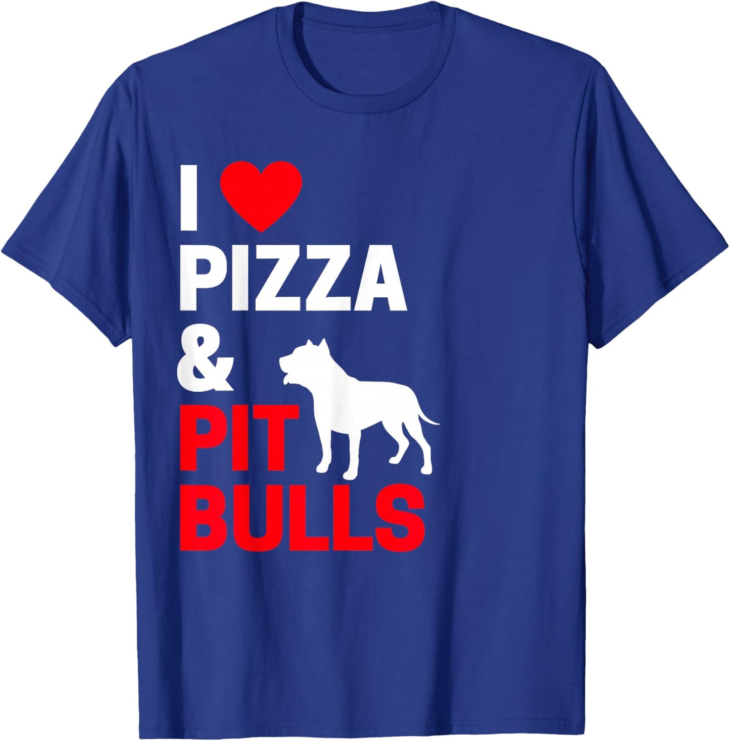 Pitbull Owner Gifts I Love Pizza & Pitbulls Pitbull Owner T-Shirt - T-Shirt | Royal