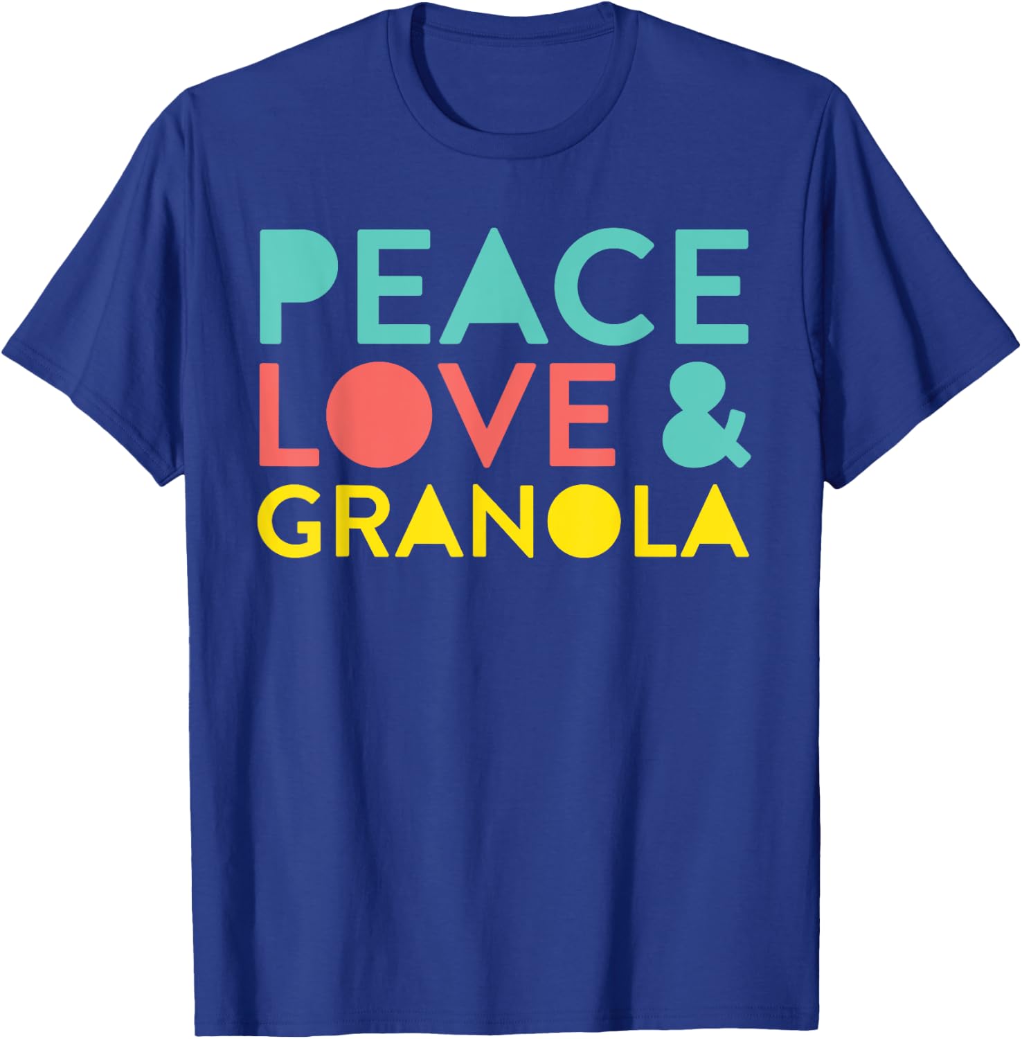 Summer Hippie Funny Quote Peace Love Granola Men Women T-Shirt - T-Shirt | Royal