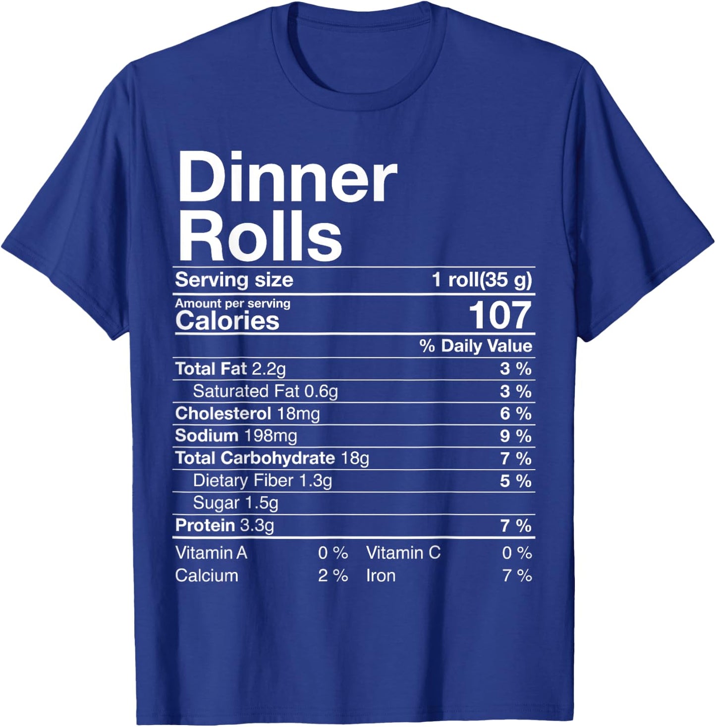 Dinner Rolls Nutrition Facts Thanksgiving Gifts Turkey Day T-Shirt - T-Shirt | Royal