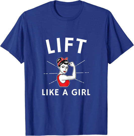 Lift Like a Girl - A Retro Inspired Weight Lifting T-Shirt - T-Shirt | Royal