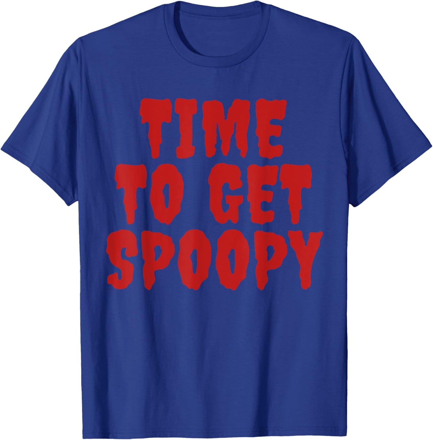 Time To Get Spoopy Funny Spooky Halloween Meme T-Shirt - T-Shirt | Royal