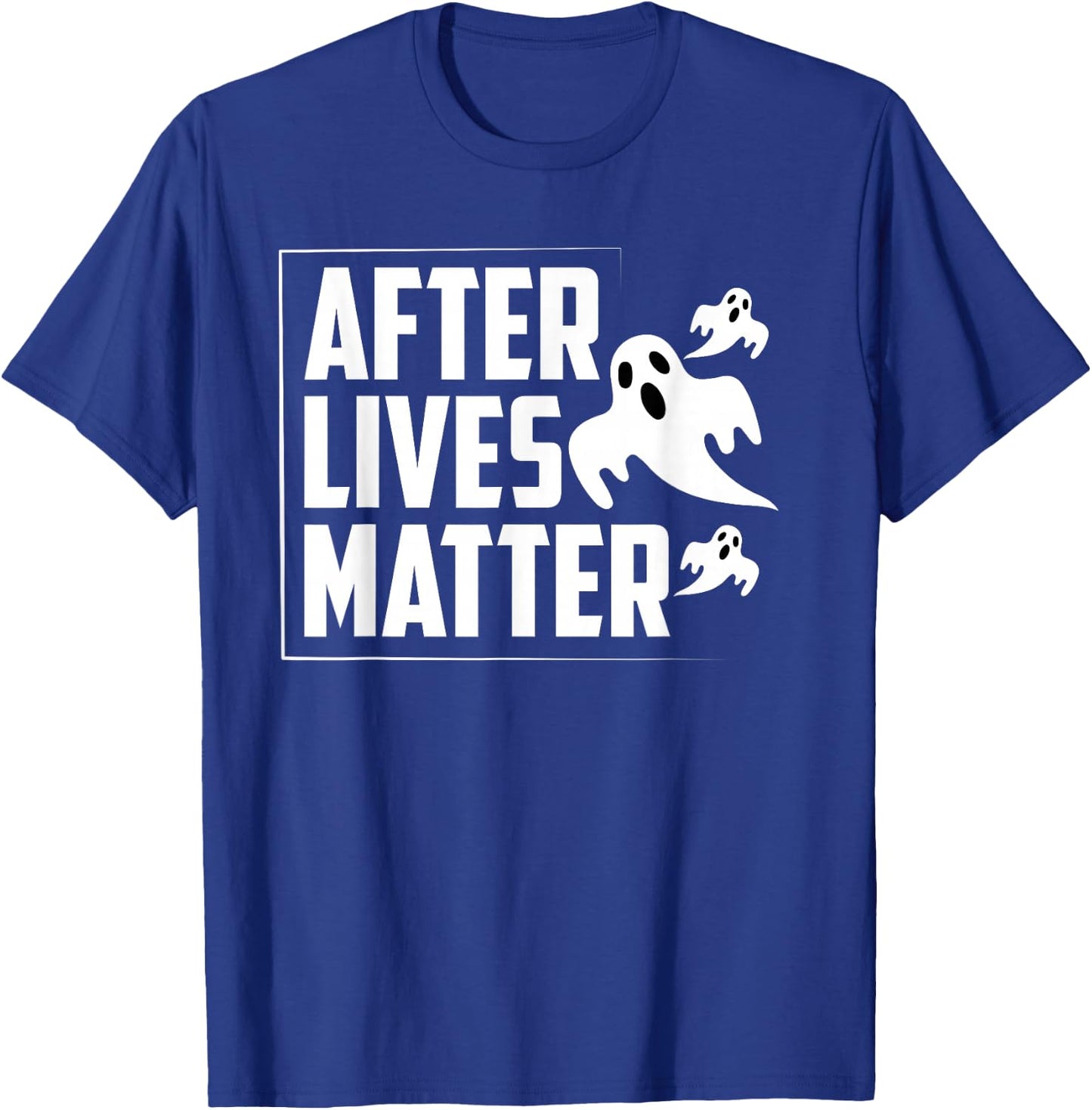 Afterlives Matter Funny Paranormal Investigator T-Shirt - T-Shirt | Royal