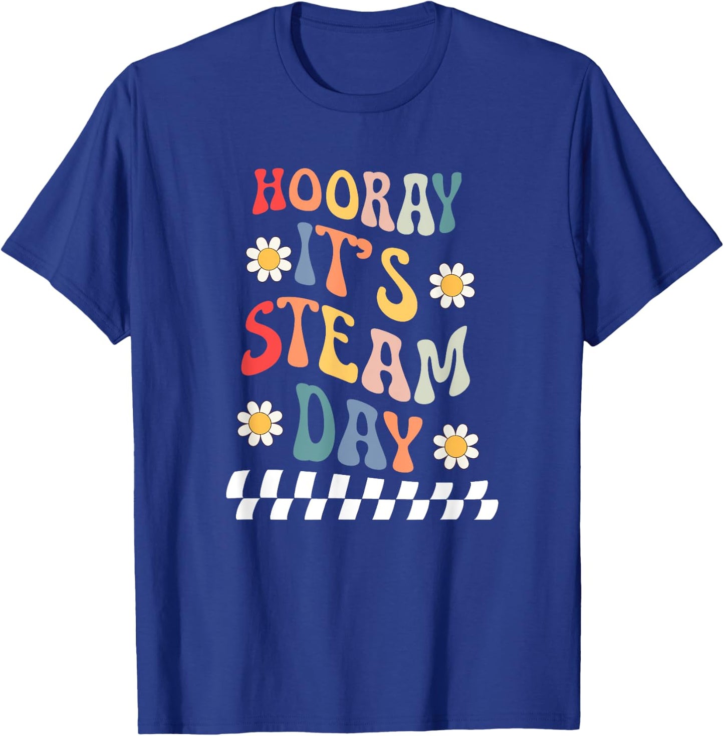 It's STEAM Day STEAM Teacher Groovy STEAM Teaching T-Shirt - T-Shirt | Royal