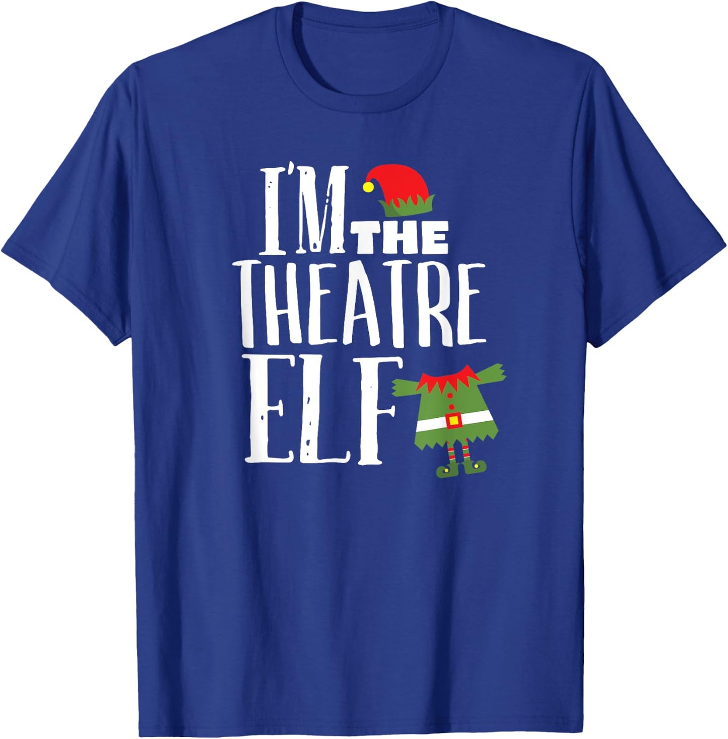 I'm The Theatre Elf Matching Acting Crew Fun Christmas Gift T-Shirt - T-Shirt | Royal