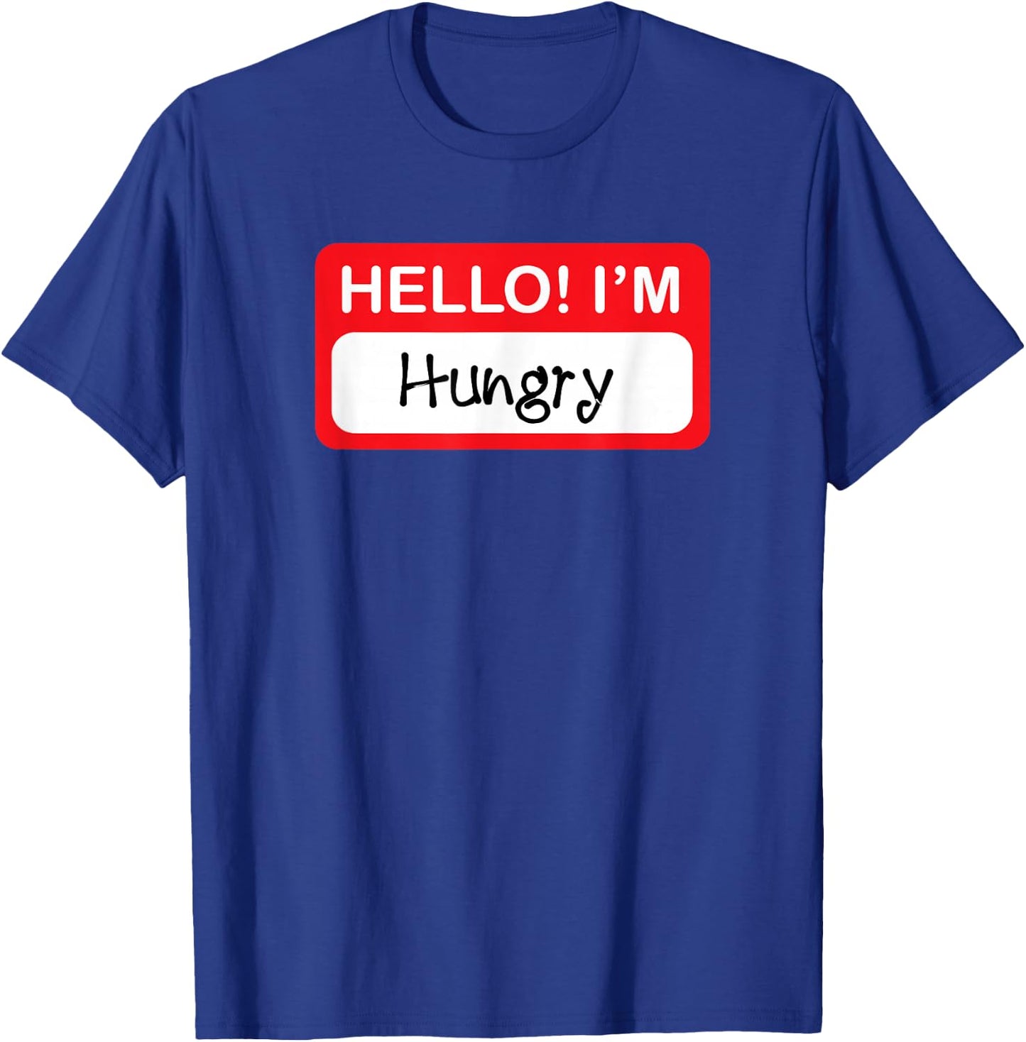 Hello I'm Hungry - Funny Food Lover T-Shirt - T-Shirt | Royal