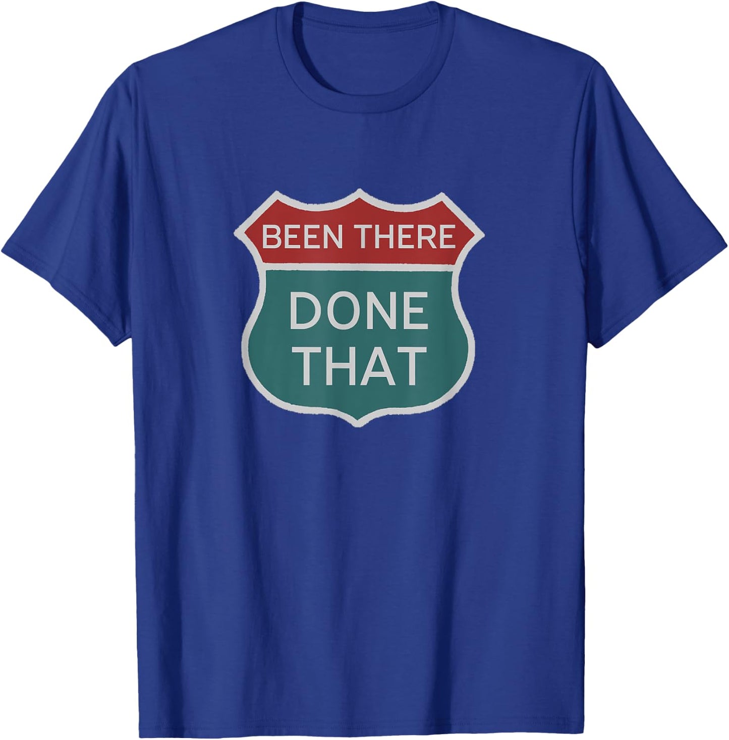 Been There Done That USA Sign Travel T-Shirt - T-Shirt | Royal