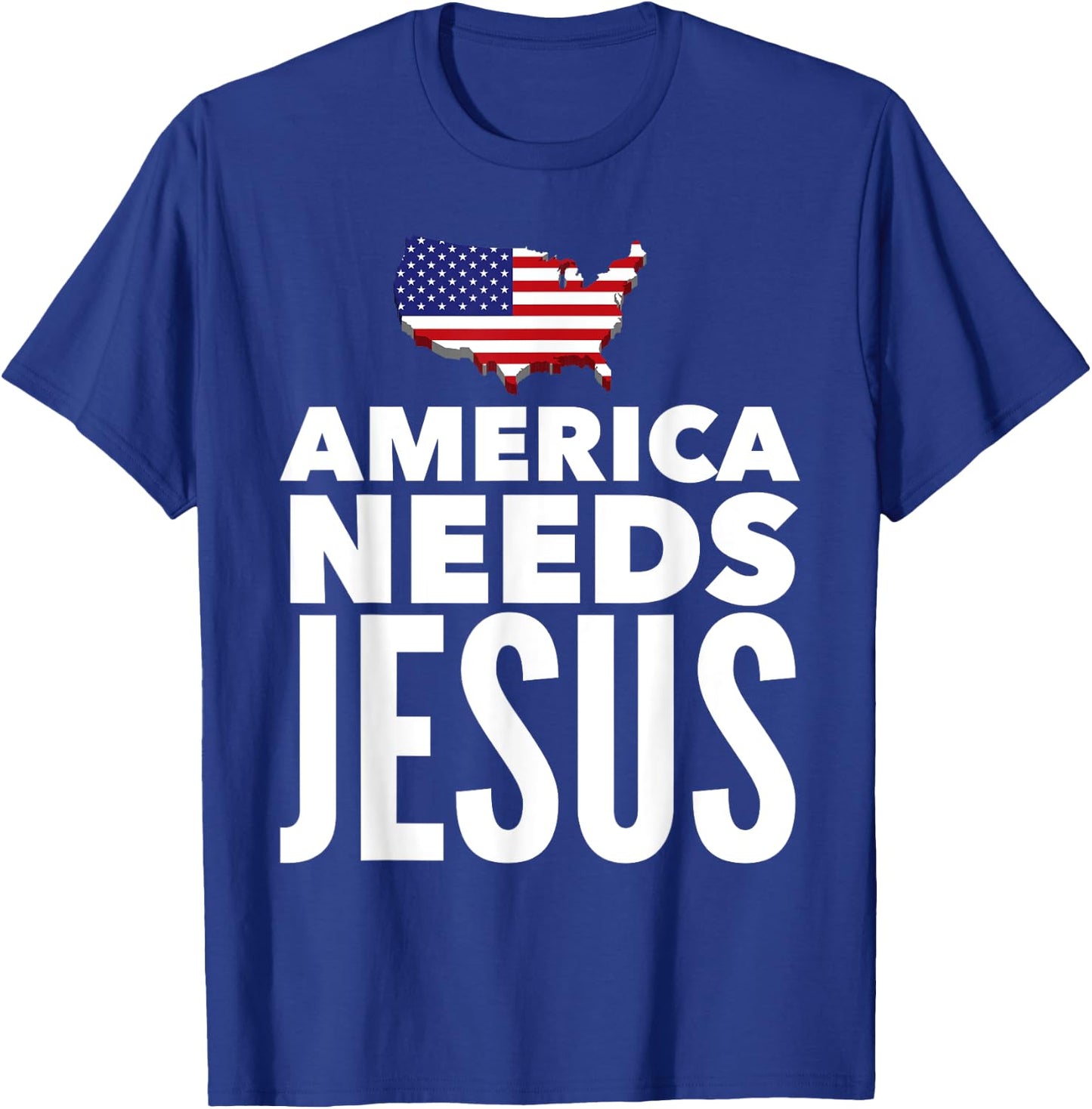 America Needs Jesus Christian Salvation Gospel Bible Gift T-Shirt - T-Shirt | Royal