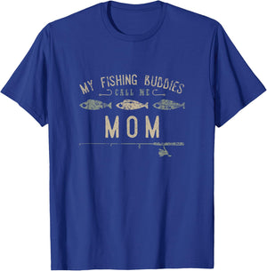 My Fishing Buddies Call Me Mom Shirt, Cute Mother's Day Gift T-Shirt - T-Shirt | Royal