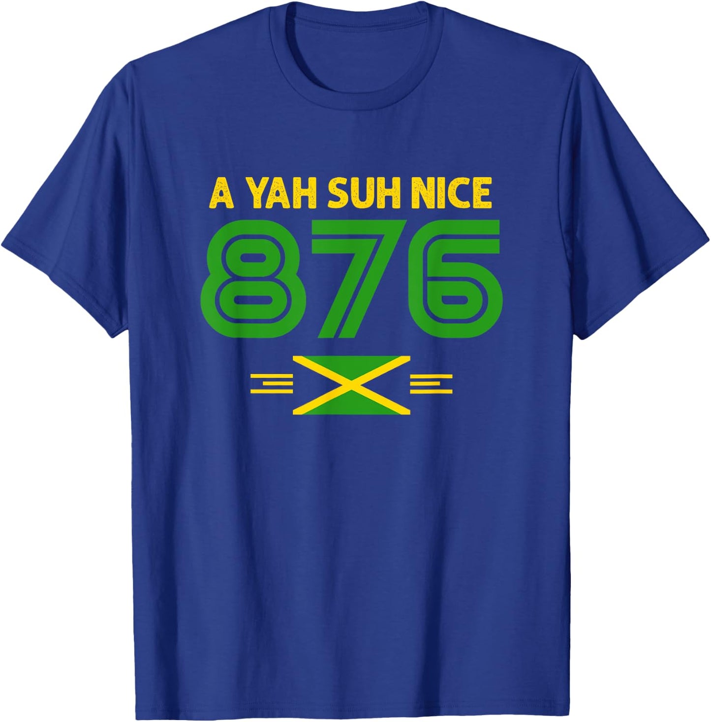 A Yah Suh Nice! 876 Jamaica T-Shirt - T-Shirt | Royal