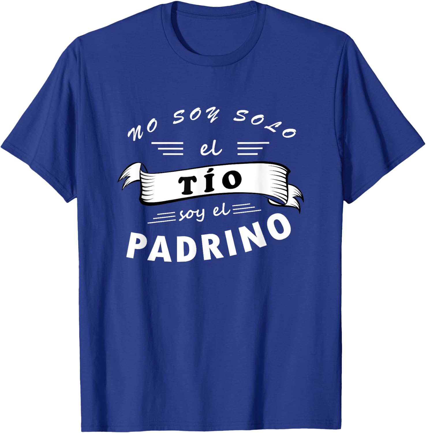 Playera de Hombre No soy solo el Tio Tambien el Padrino T-Shirt - T-Shirt | Royal