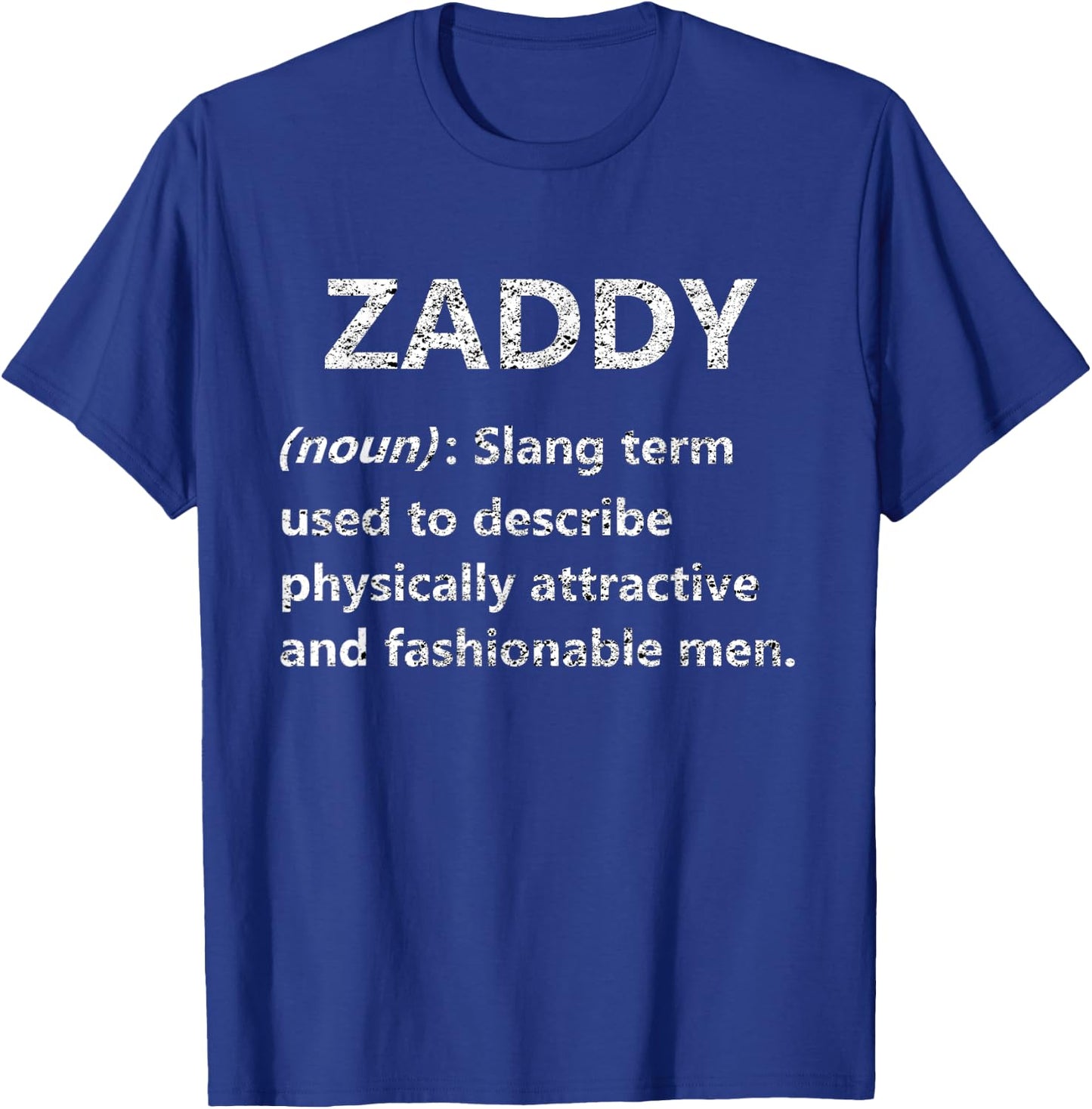 Zaddy Dictionary Definition Fashion Dank Meme Gift T-Shirt - T-Shirt | Royal