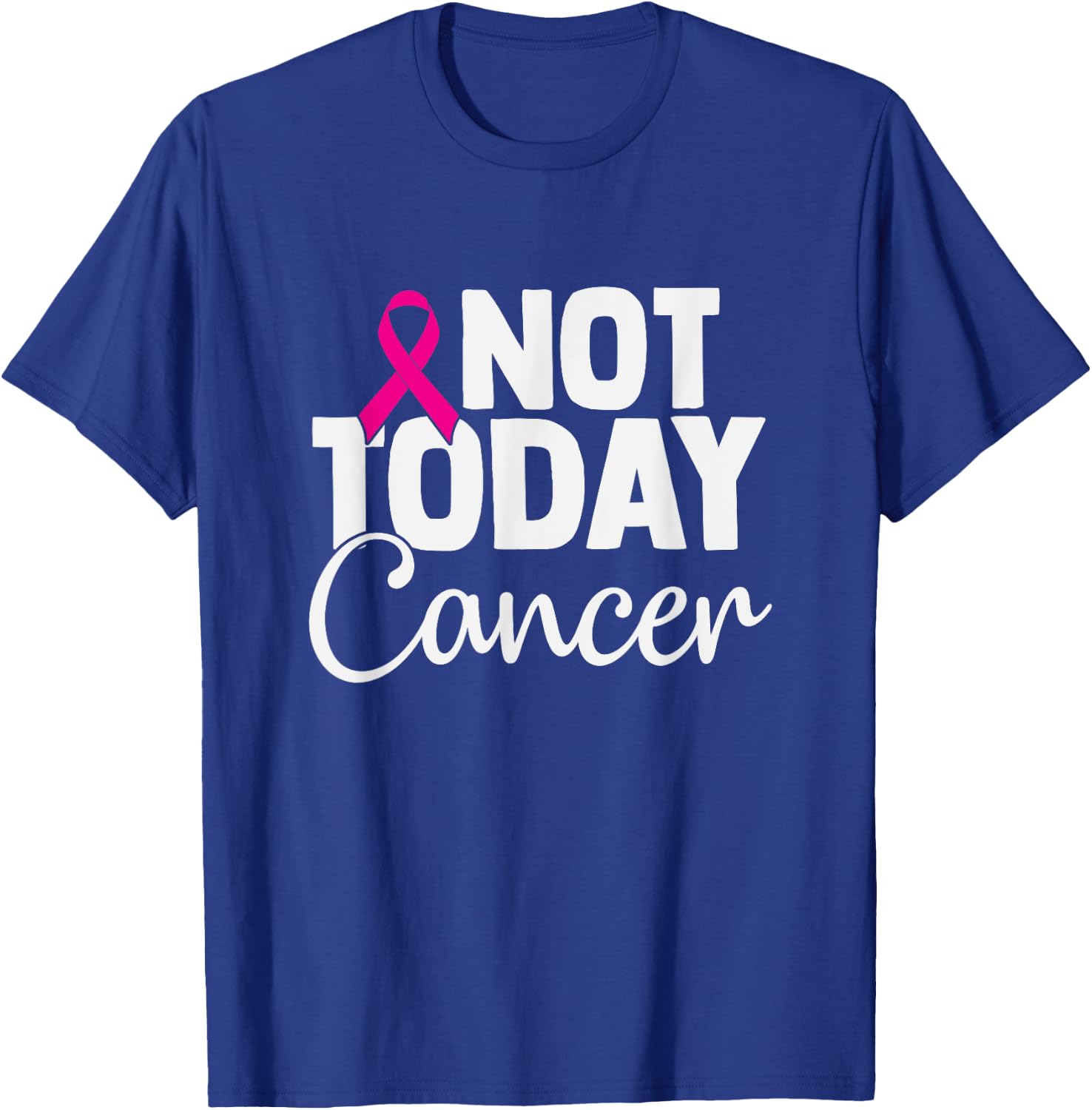 Breast Cancer Awareness Month Pink Ribbon Not Today Cancer T-Shirt - T-Shirt | Royal