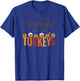 Thankful for My Little Turkeys | Thanksgiving T-Shirt - T-Shirt | Royal
