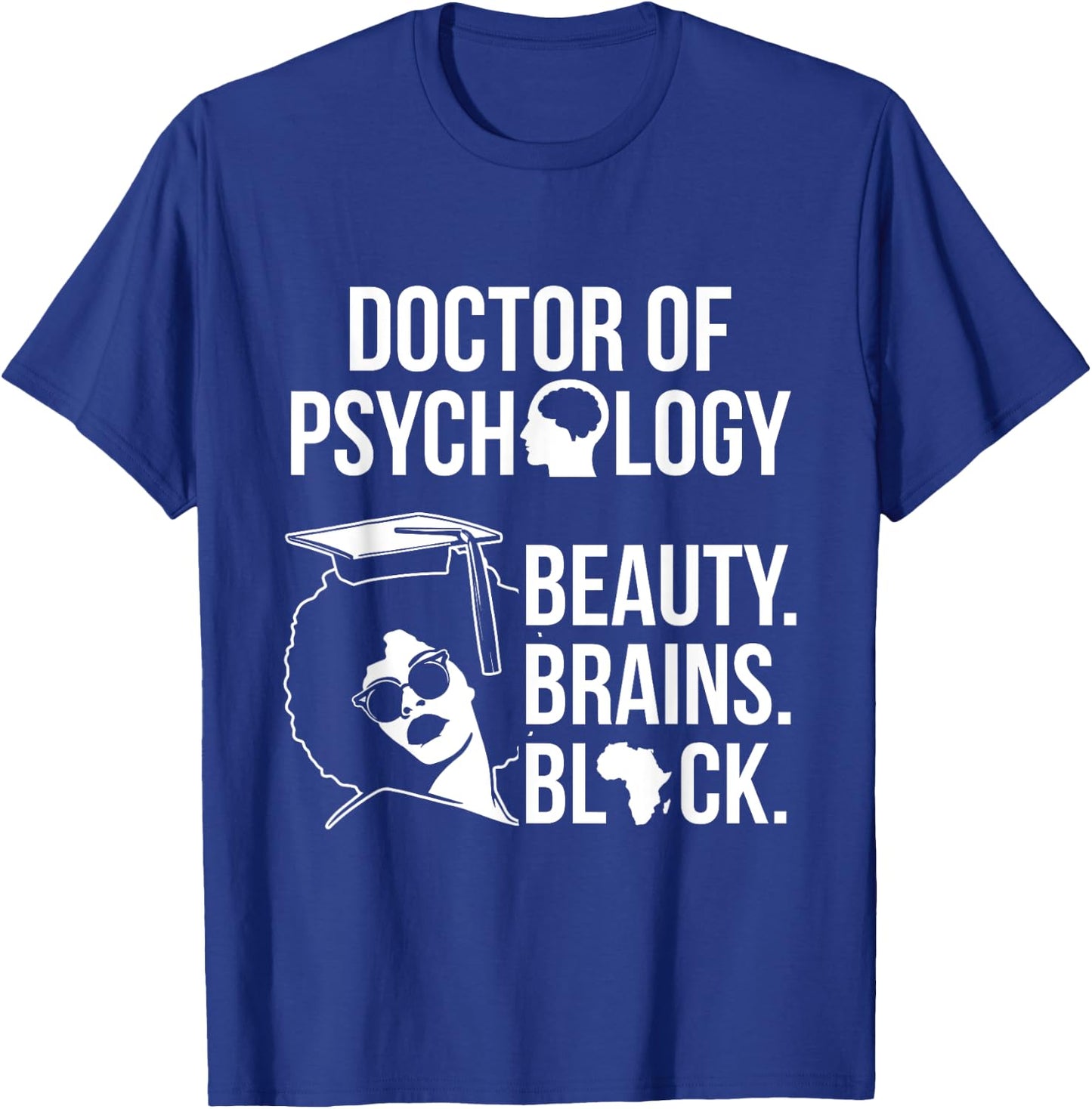 PsyD Doctor of Psychology PsychD Black Doctorate Graduation T-Shirt - T-Shirt | Royal