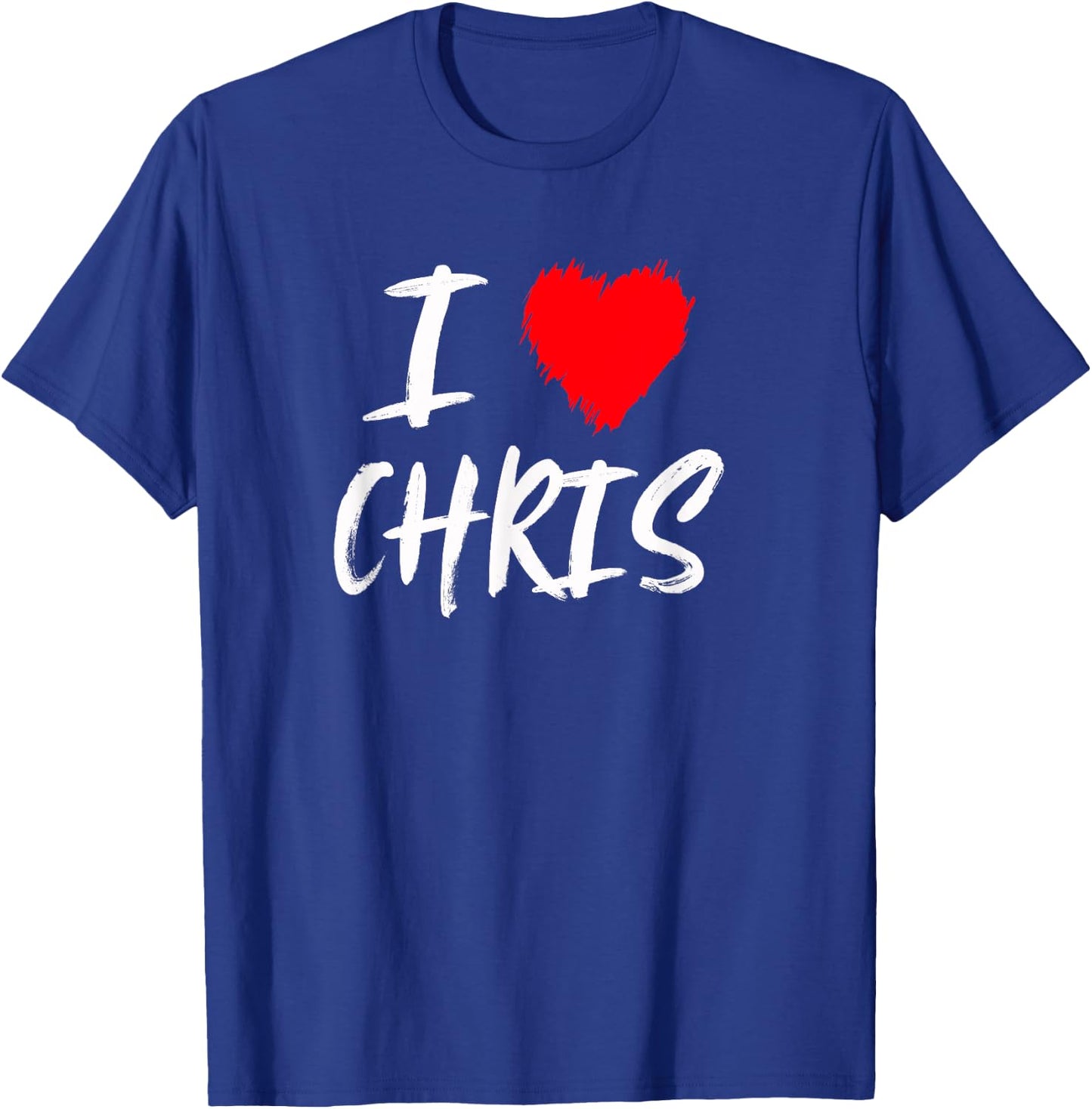 I Love Chris Boyfriend Husband Son Dad Valentine T-Shirt - T-Shirt | Royal