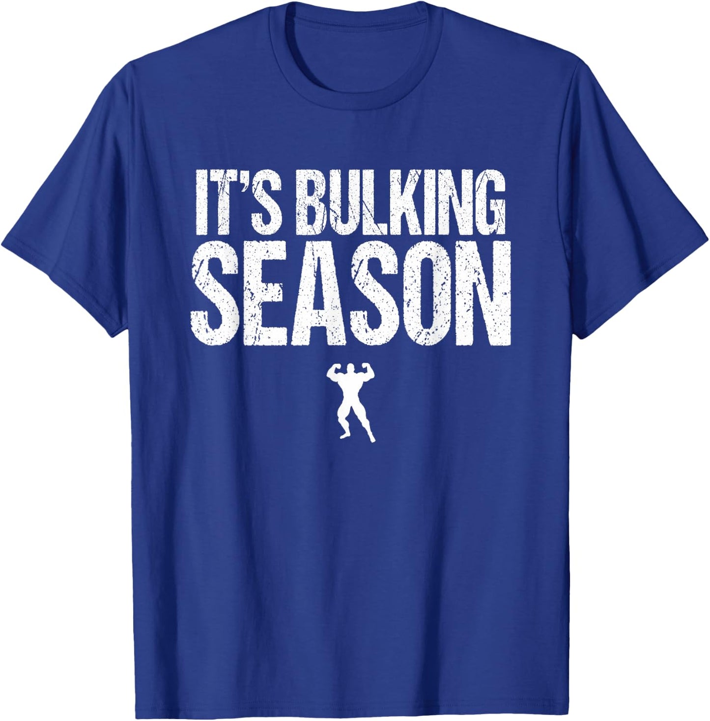 Bodybuilding Shirts & Gifts It's Bulking Season Shirt | Funny -Adult Black T-Shirt - T-Shirt | Royal