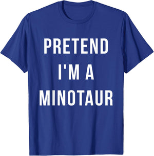 Pretend I'm A Minotaur Halloween Lazy Last Minute Costume T-Shirt - T-Shirt | Royal