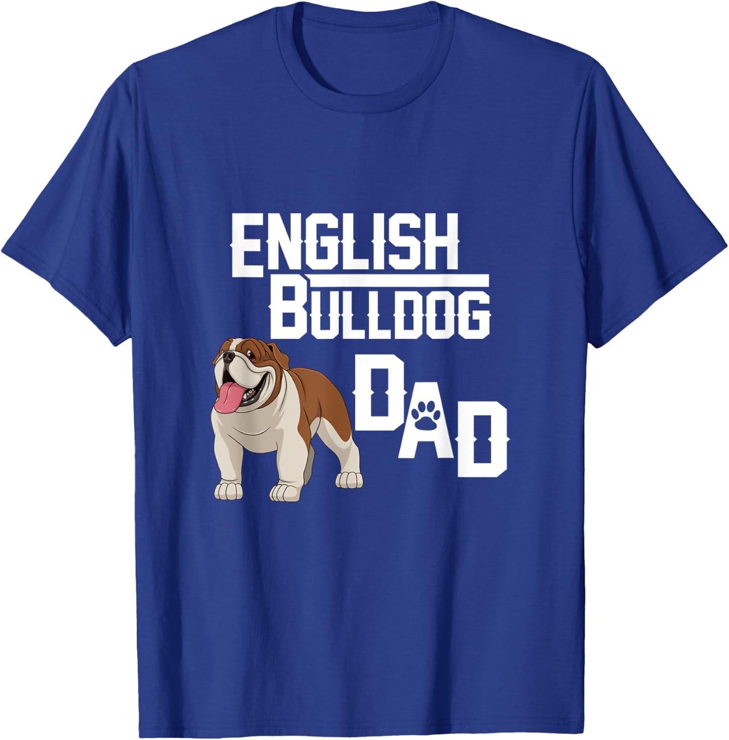 English Bulldog Dad Gift Fathers Day T-Shirt - T-Shirt | Royal