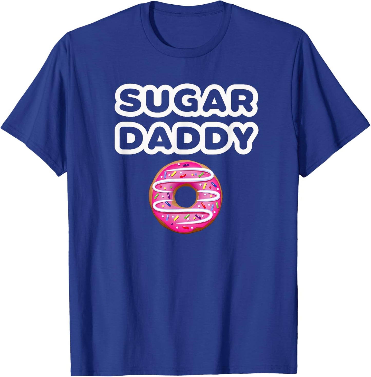 Sugar Daddy fun Fathers Day Father Pop Gift T-Shirt - T-Shirt | Royal