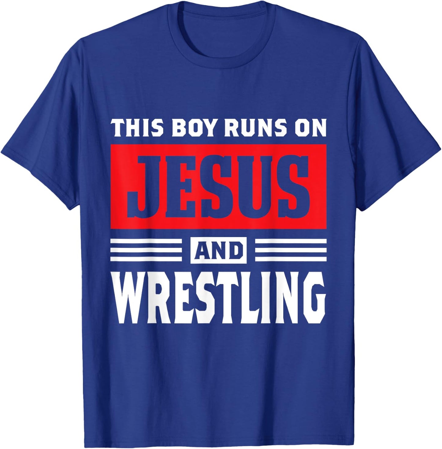 This Boy Runs On Jesus And Wrestling Christian Gift T-Shirt - T-Shirt | Royal
