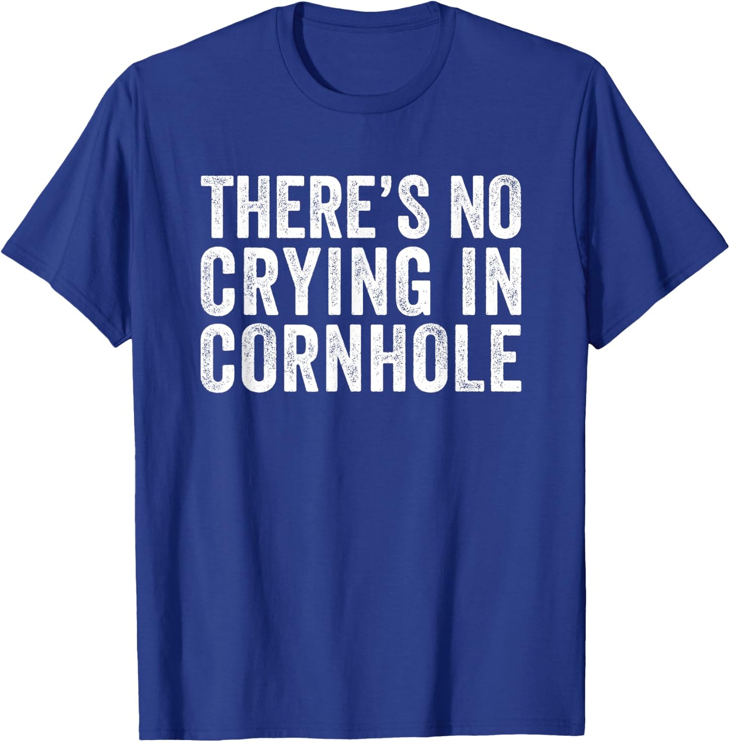 There's No Crying In Cornhole Bean Bag Toss Game Funny T-Shirt - T-Shirt | Royal