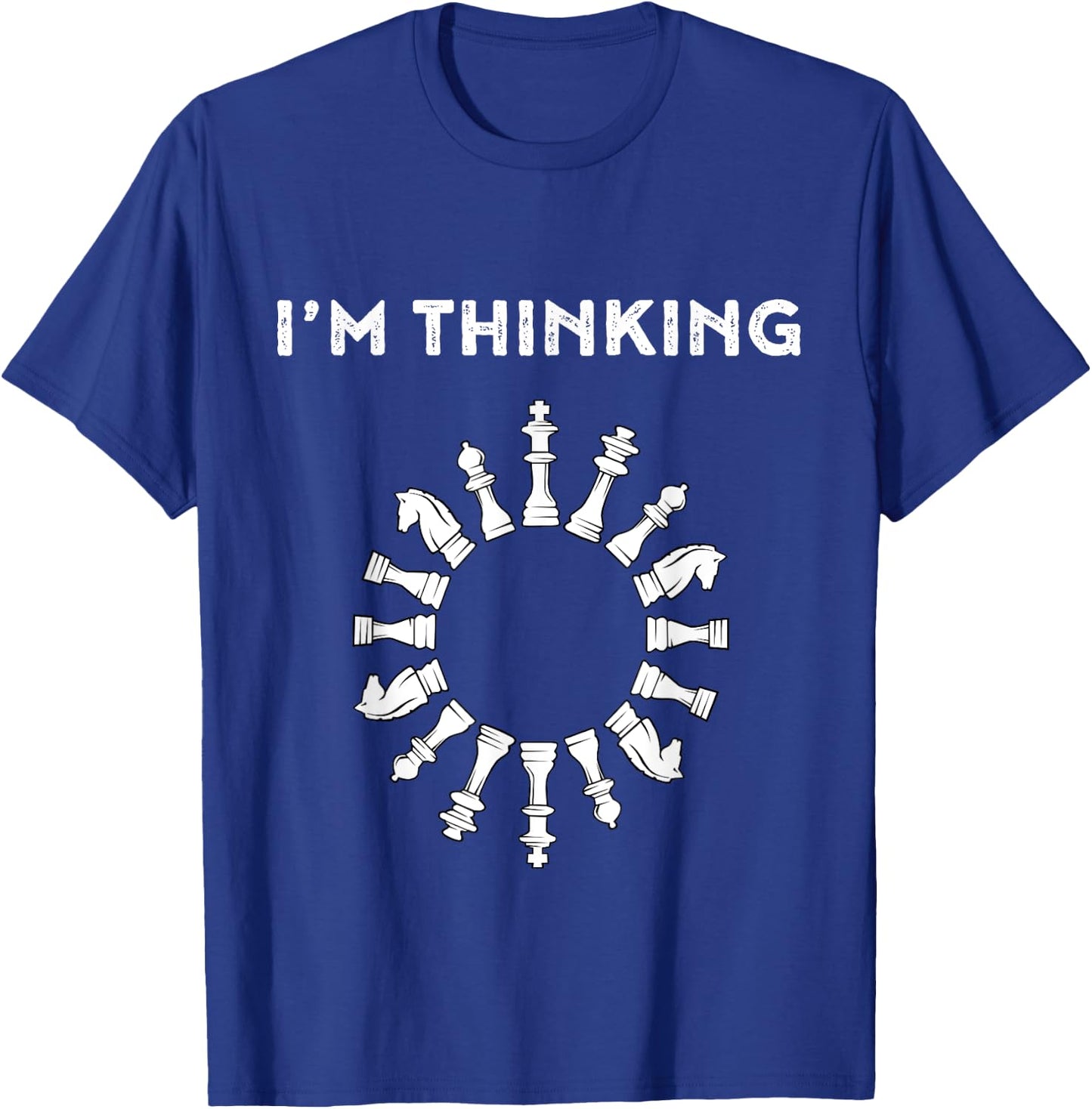 Funny Chess I'm Thinking T-Shirt - T-Shirt | Royal