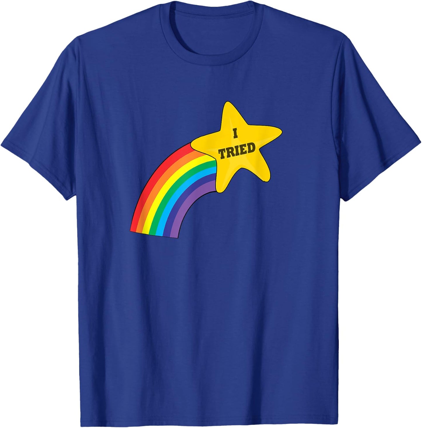 I Tried - Funny Witty Meme Gold Star For Great Effort T-Shirt - T-Shirt | Royal