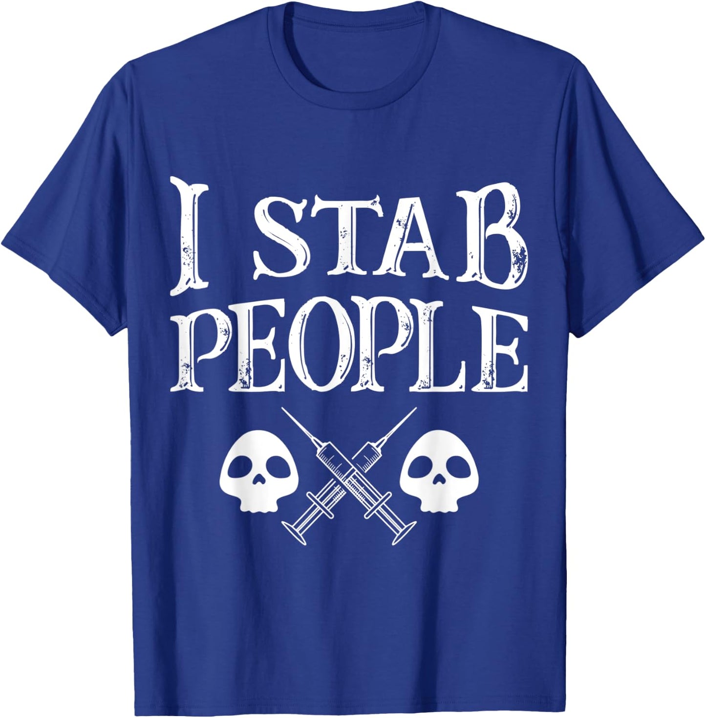 Stab People Syringe Injection Doctor Humor Gag Gifts Women T-Shirt - T-Shirt | Royal