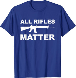 All Rifles Matter T-Shirt - T-Shirt | Royal